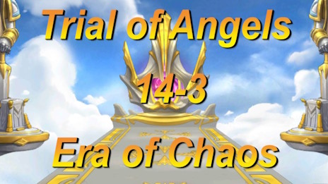Trial of Angels 14-3 || Era of Chaos