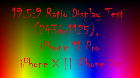 19.5:9 Ratio Display Test (2436x1125),  iPhone 11 Pro Display Test || iPhone X || iPhone Xs