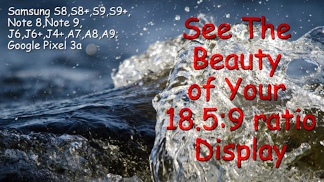 The Beauty of Your 18.5:9 ratio Display
