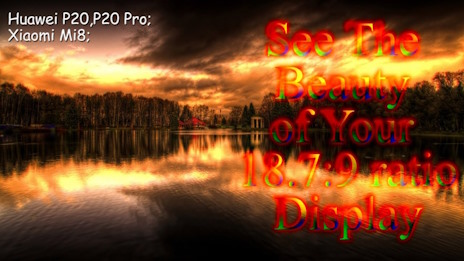 The Beauty of Your 18.7:9 ratio Display